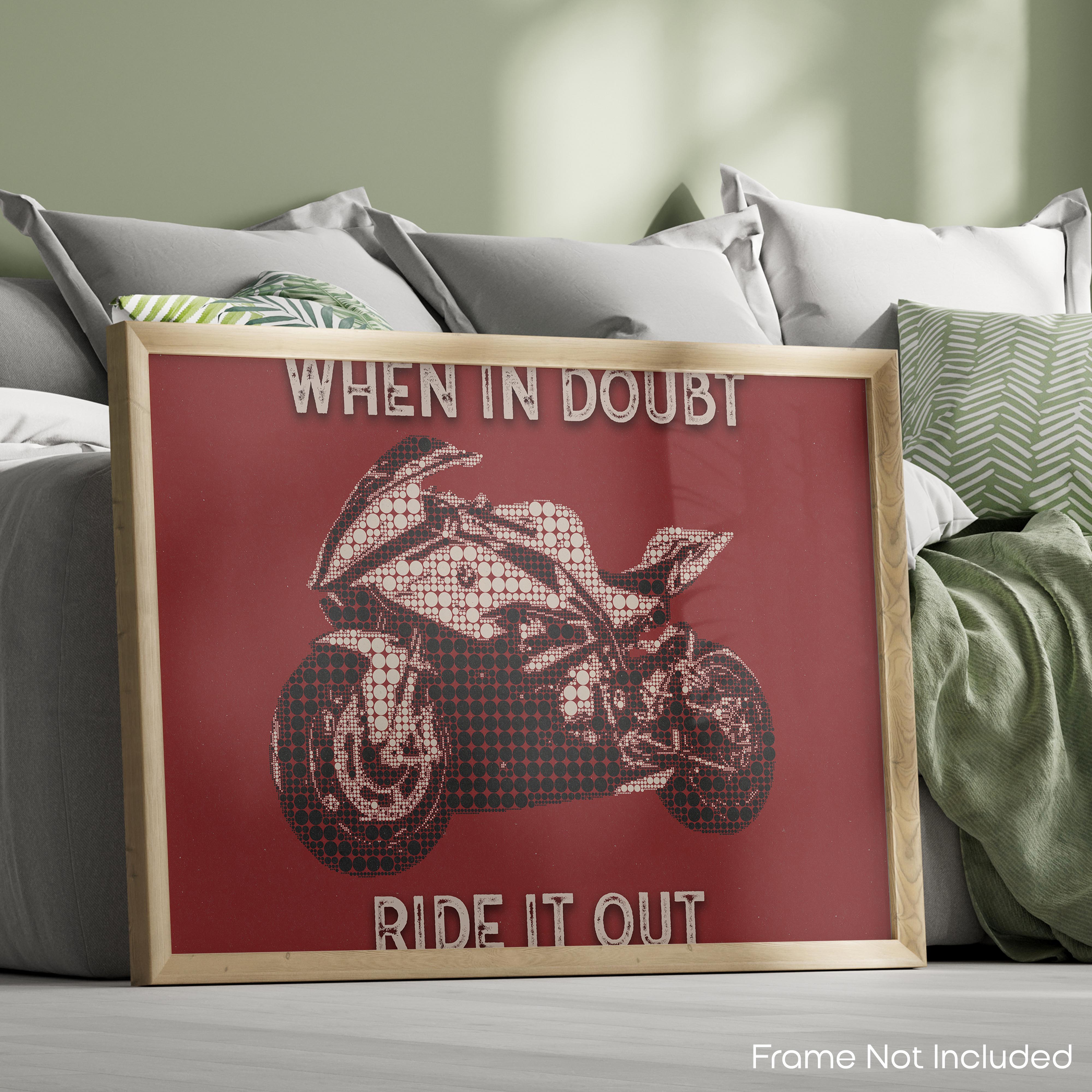 When In Doubt - Motorcycle Poster
