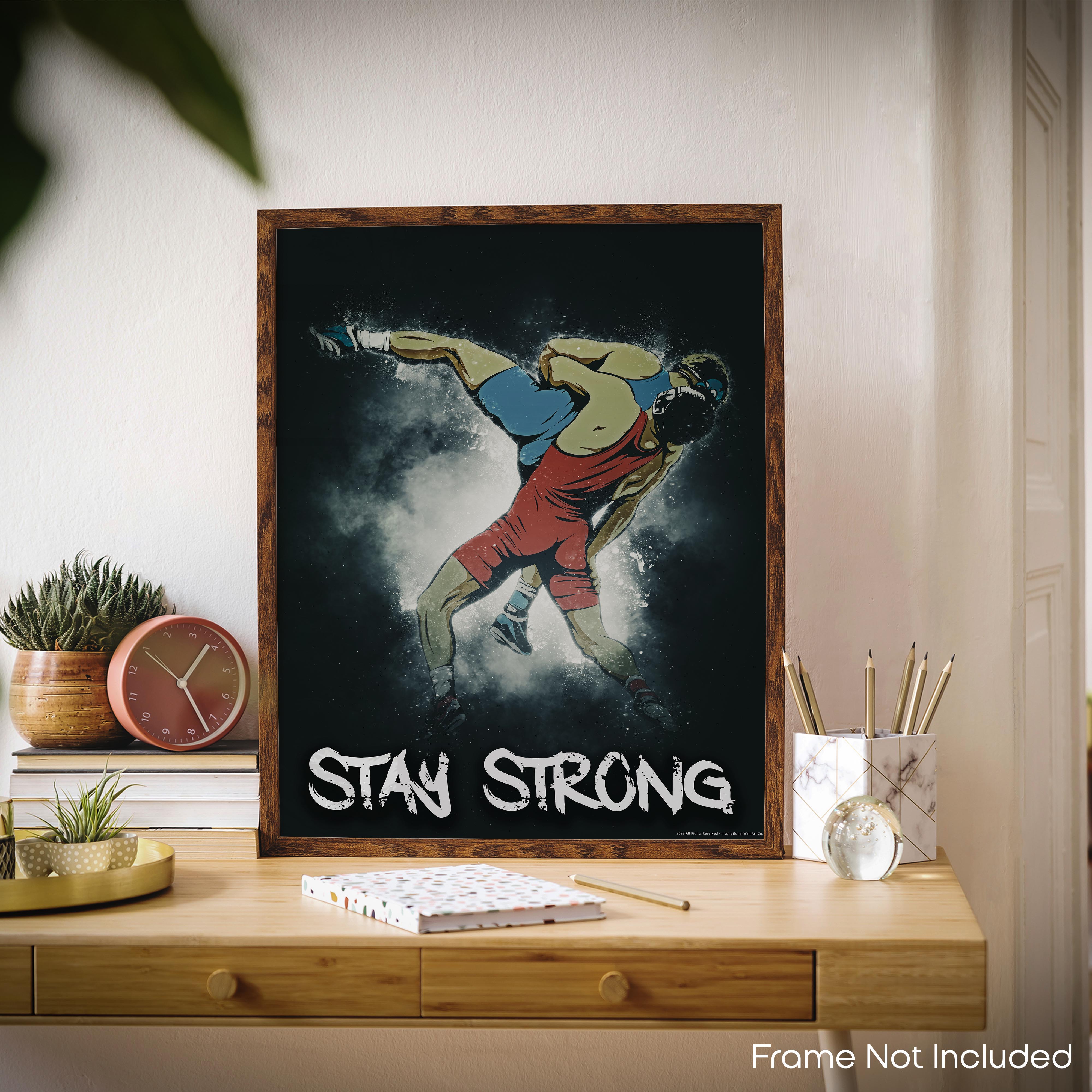 Stay Strong - Wrestling Poster