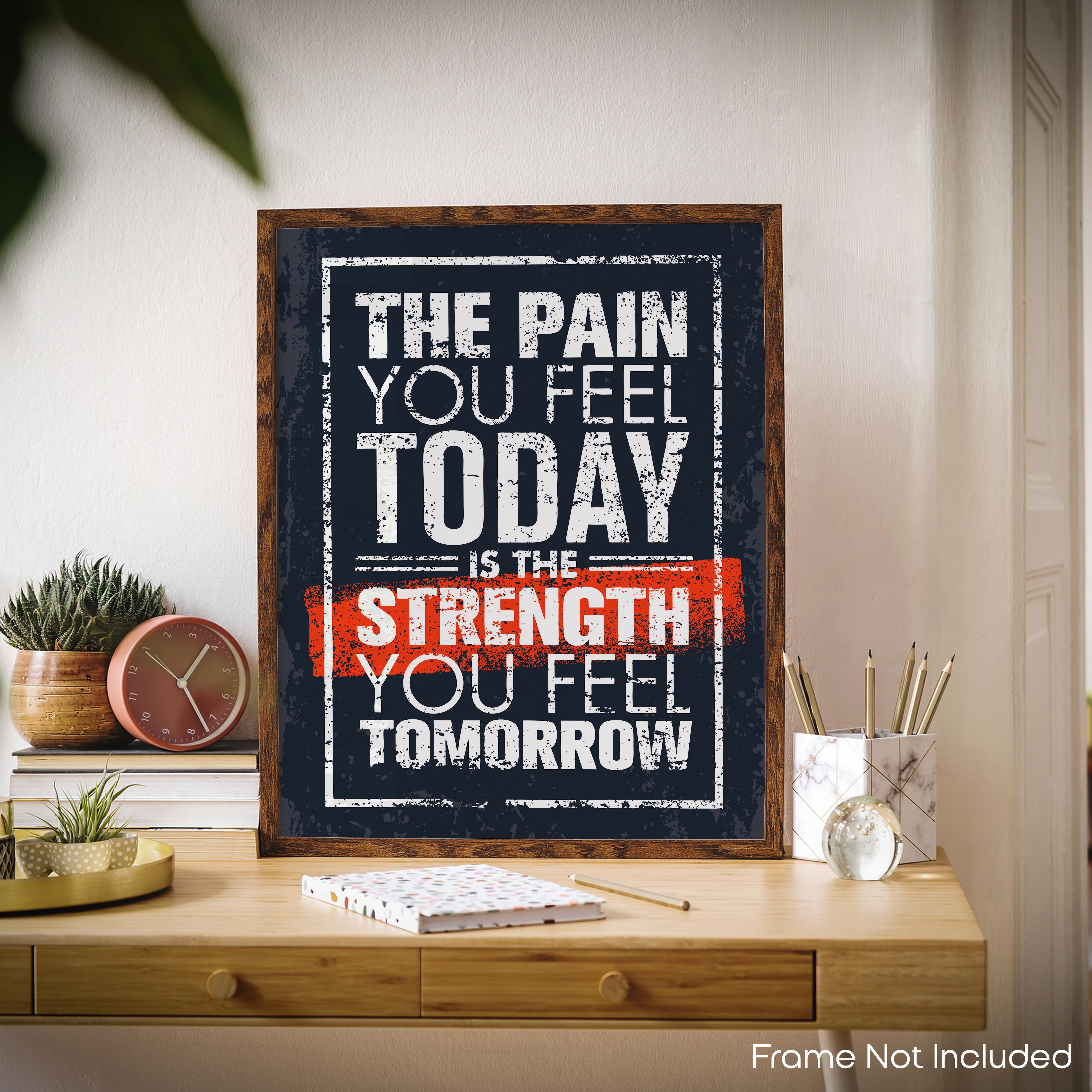 Pain You Feel Today - Gym Poster