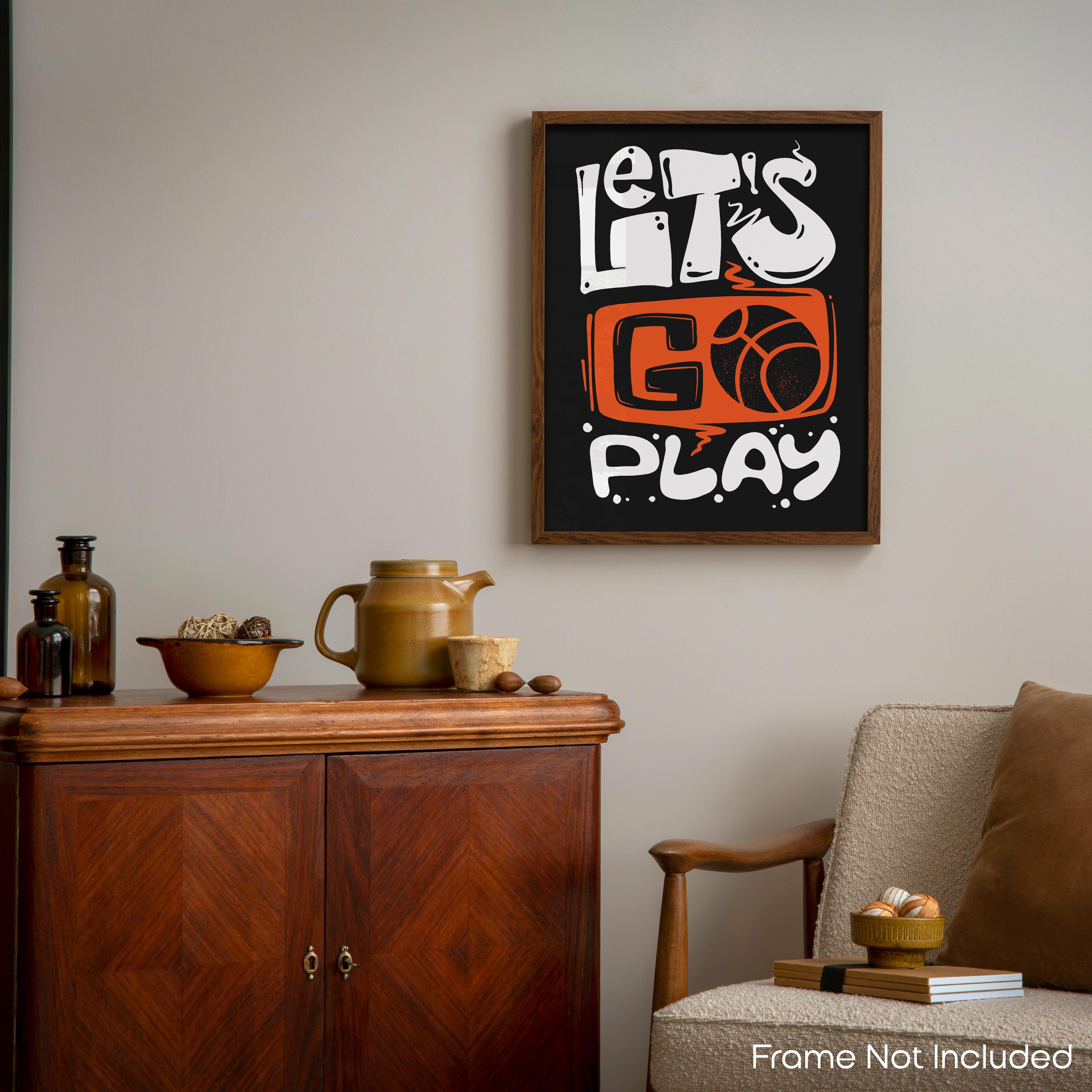 Lets Go Play - Basketball Poster