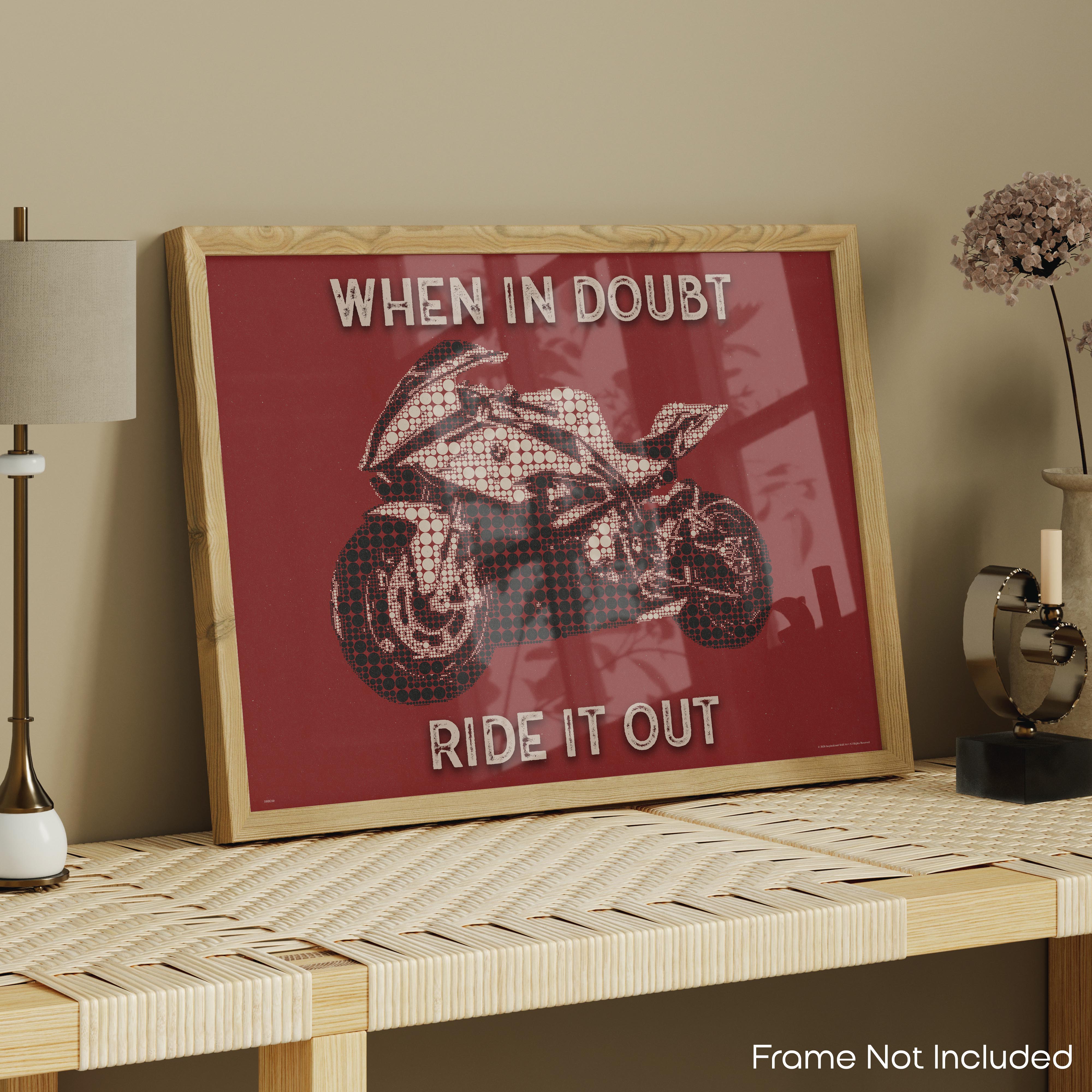 When In Doubt - Motorcycle Poster