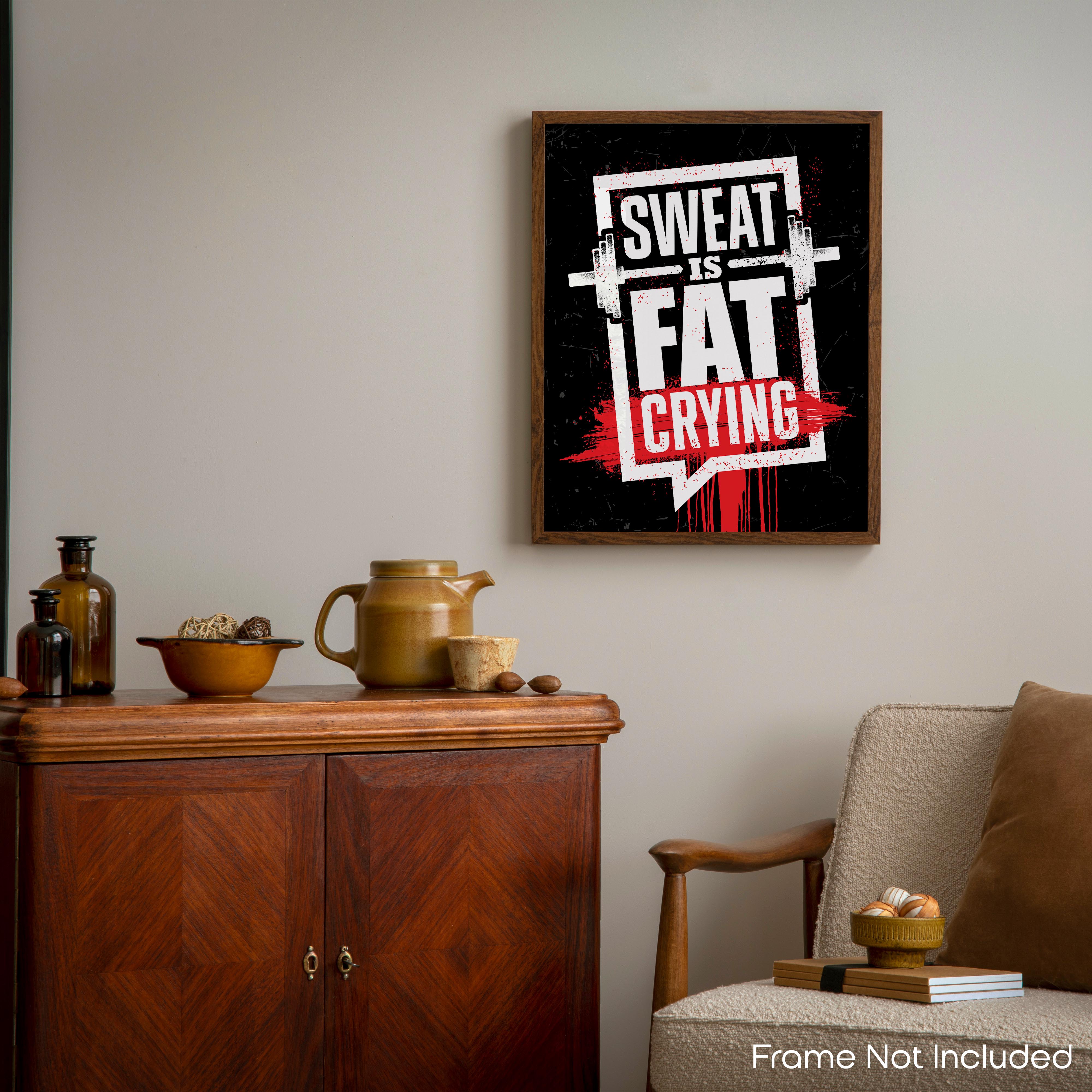 Sweat Is Fat Crying - Gym Poster
