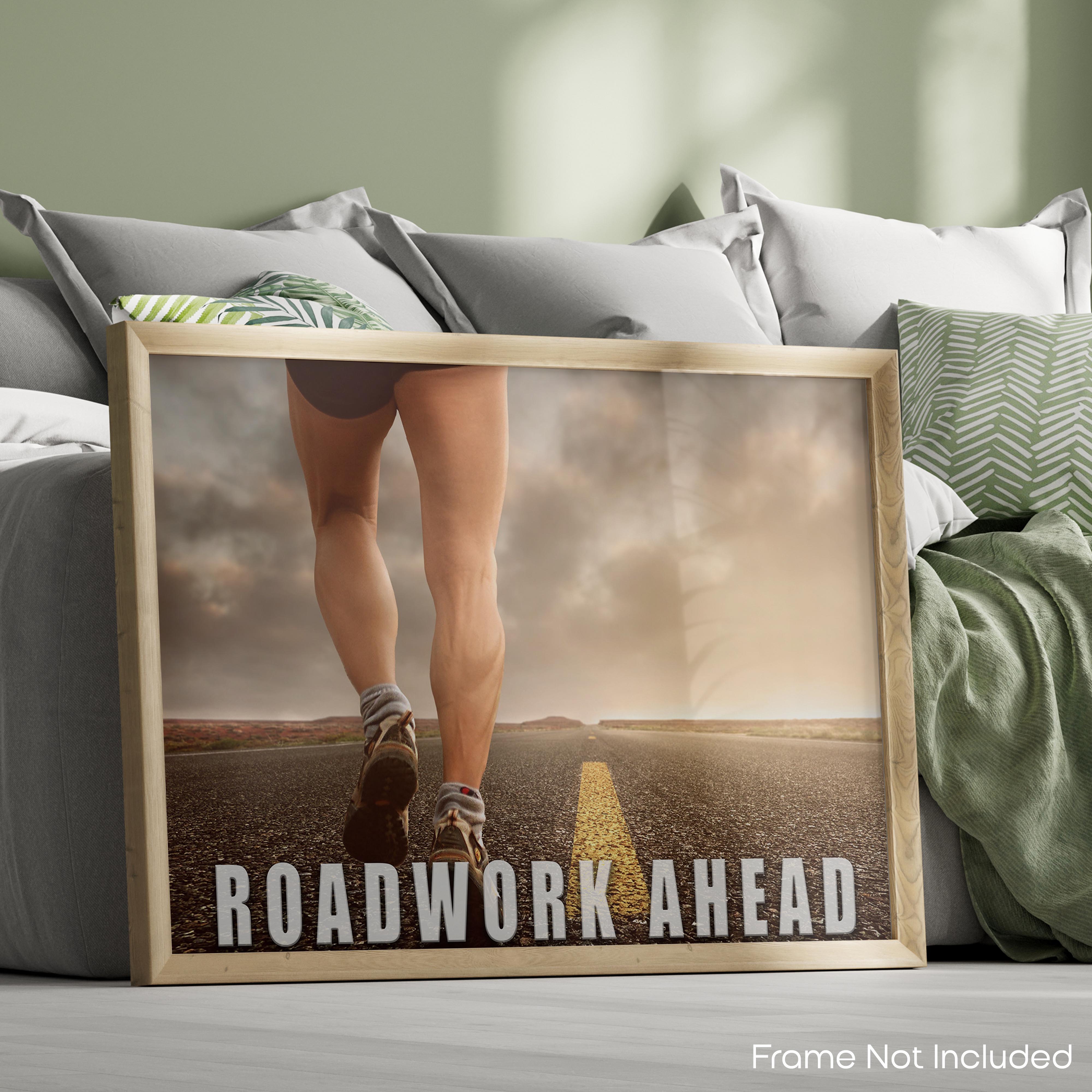 Roadwork Ahead - Gym Poster
