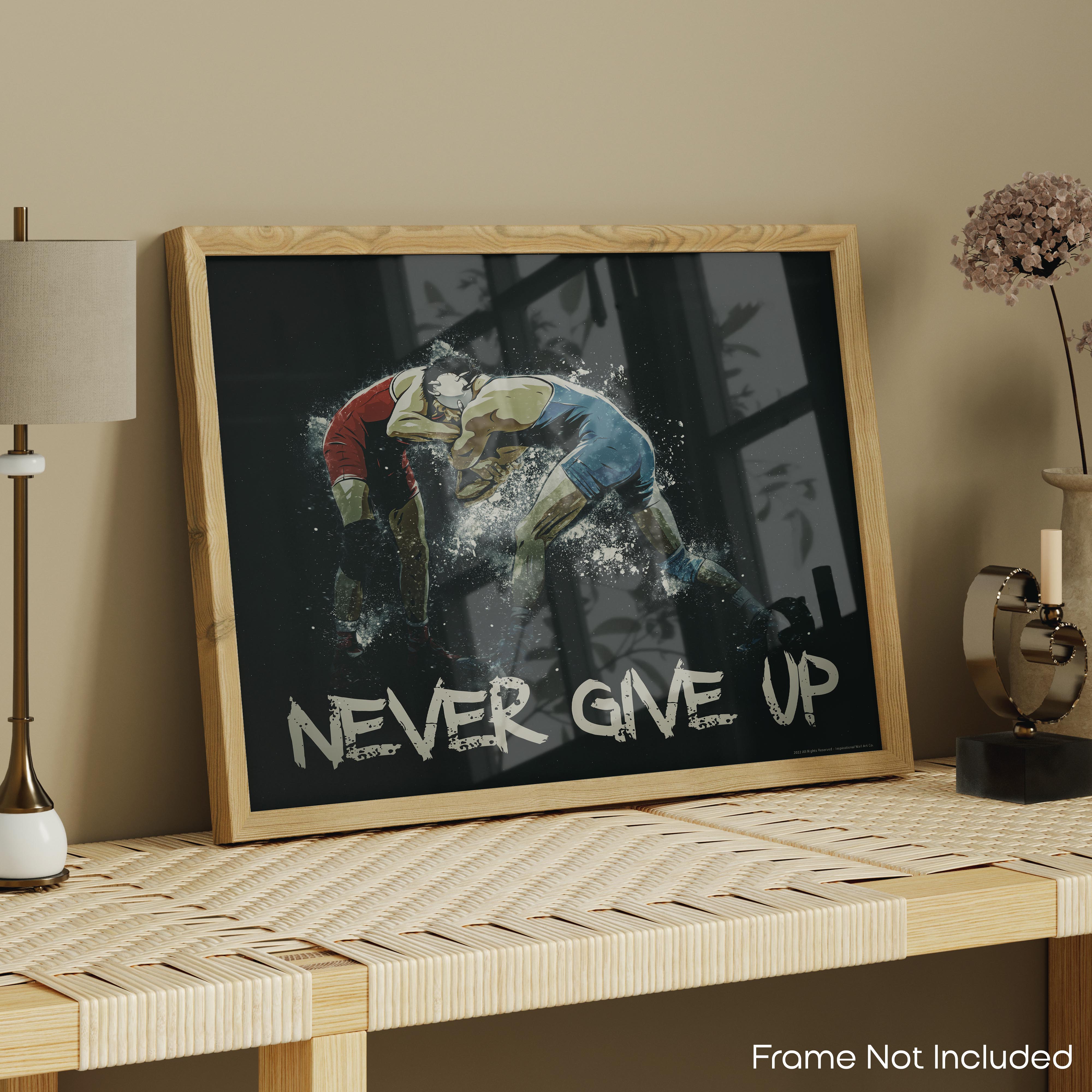 Never Give Up - Wrestling Poster