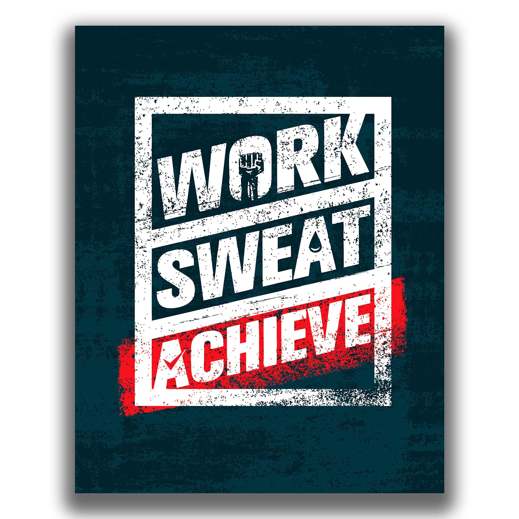 Work Sweat Achieve - Gym Poster