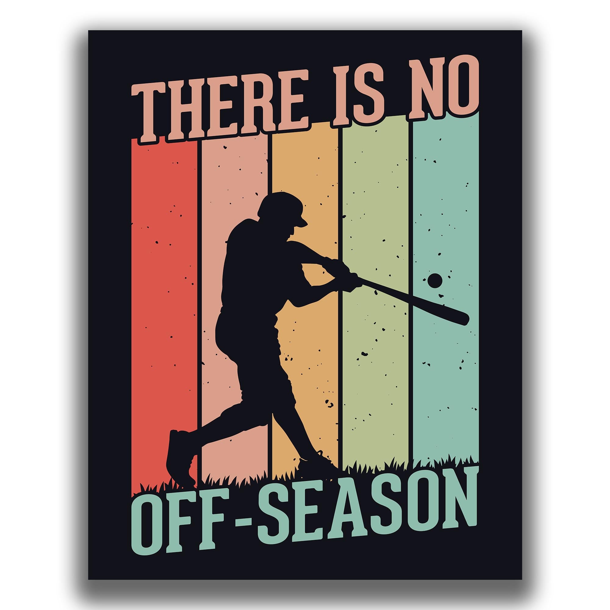 No Off Season - Baseball Poster