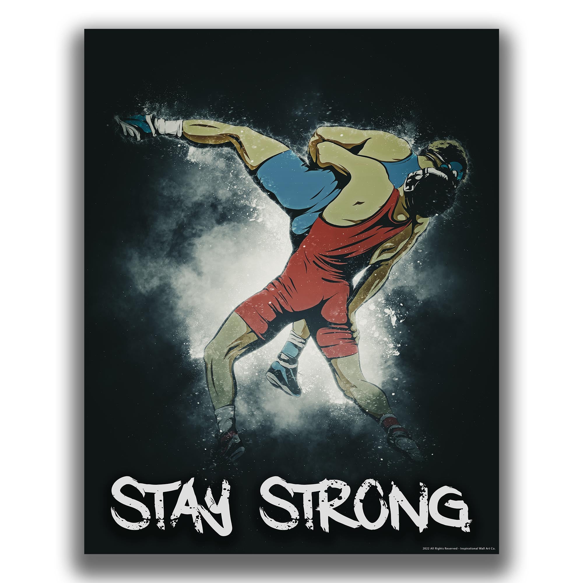 Stay Strong - Wrestling Poster