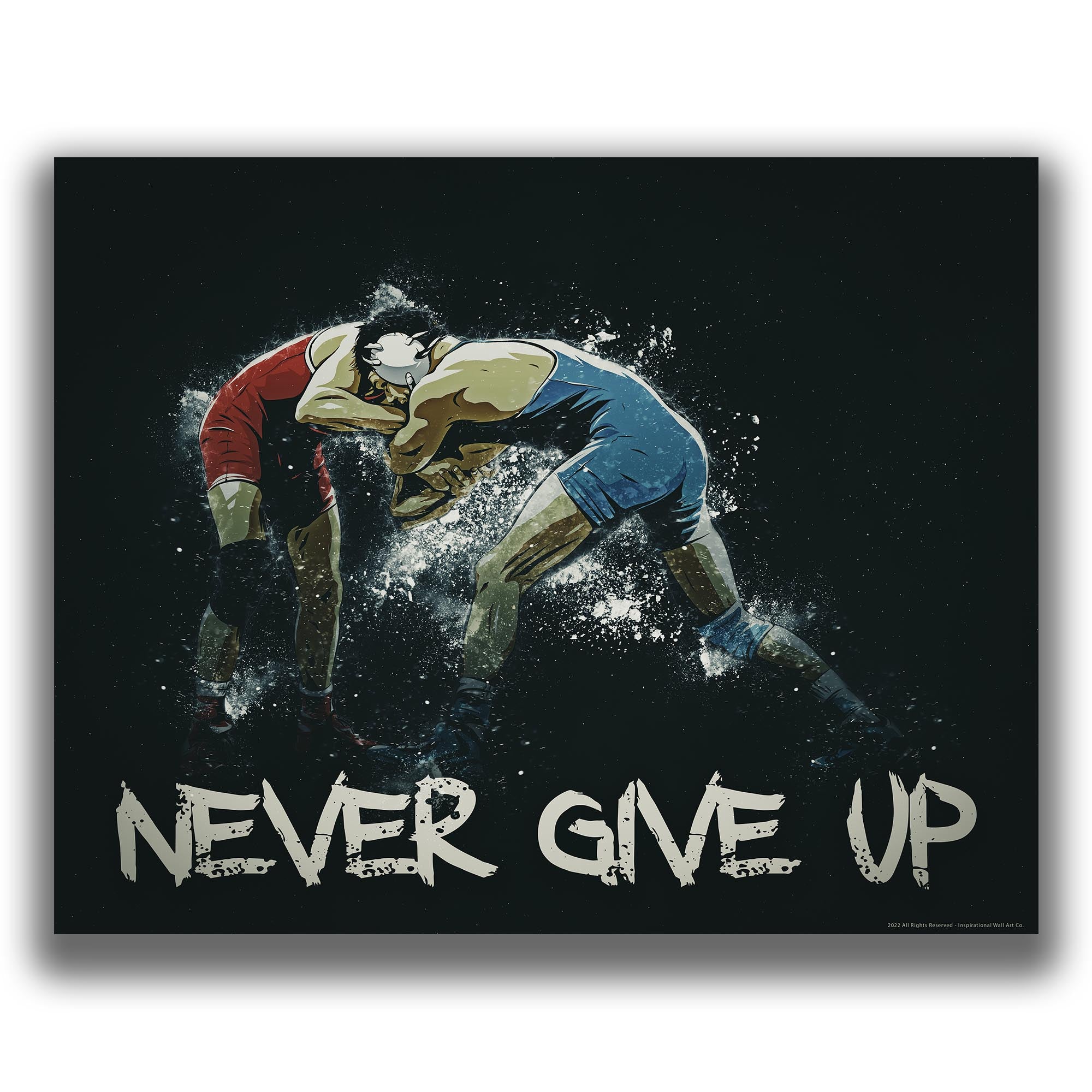 Never Give Up - Wrestling Poster