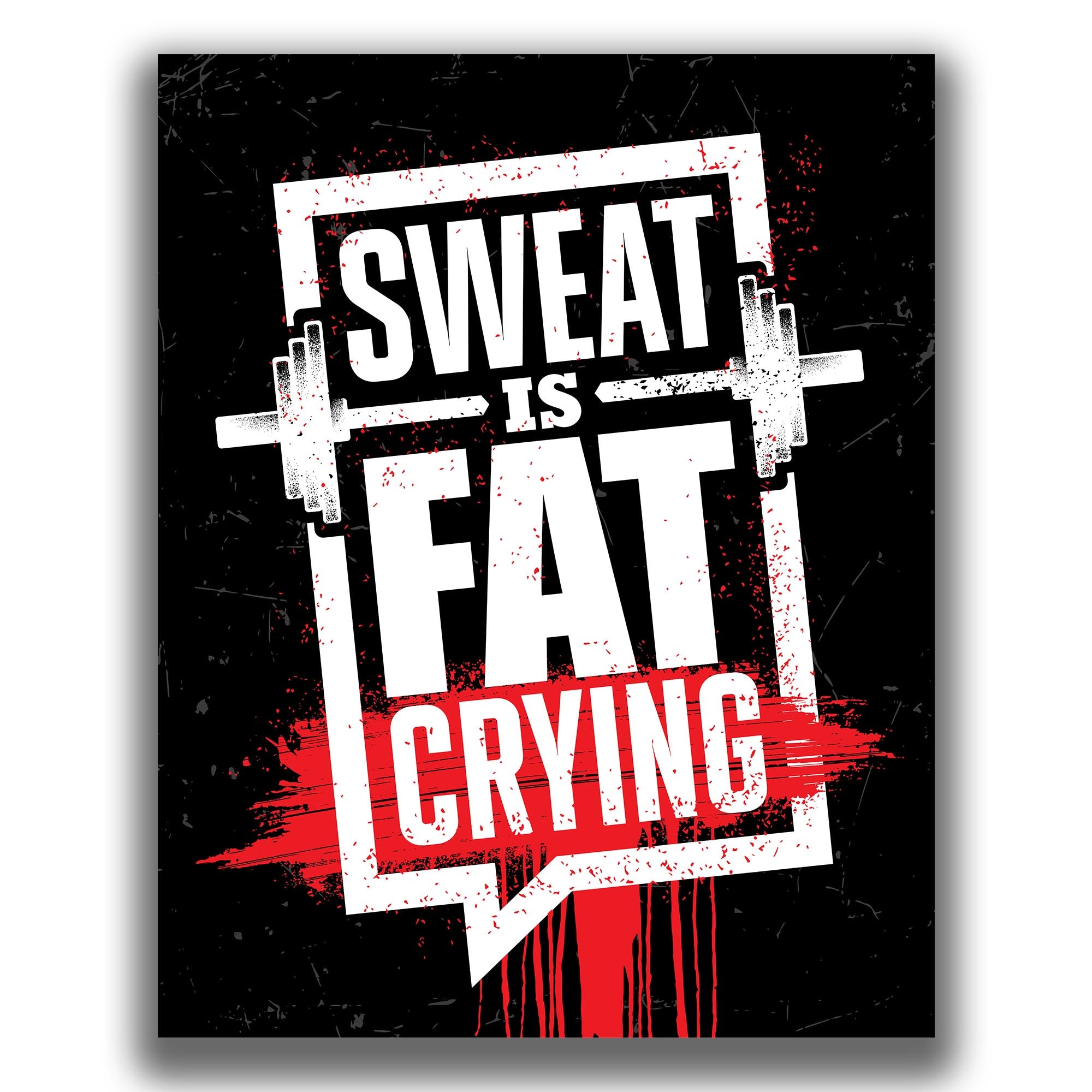 Sweat Is Fat Crying - Gym Poster