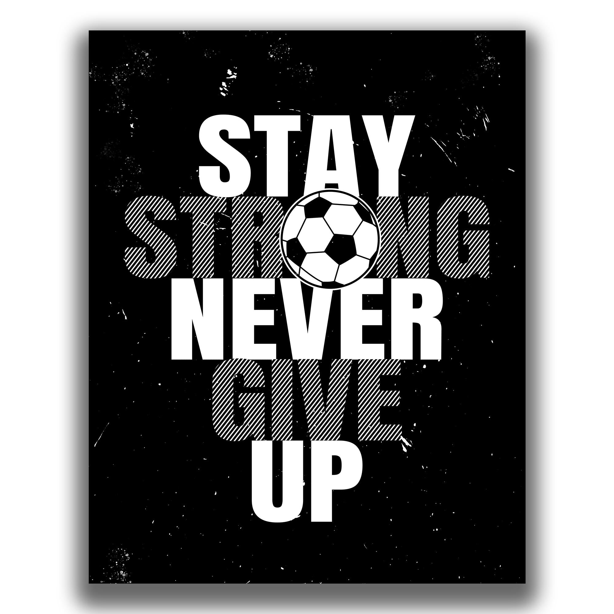Stay Strong - Soccer Poster