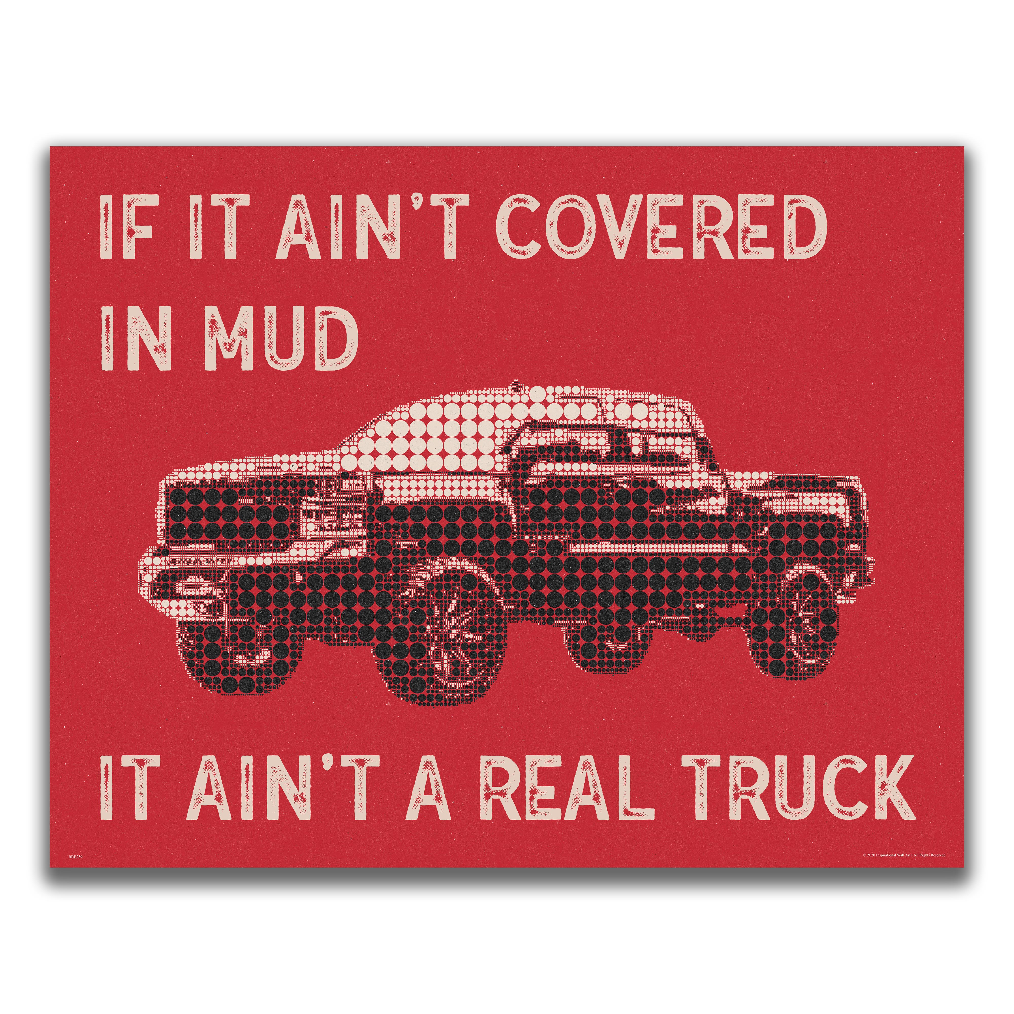 Mud On Your Truck - Truck Poster