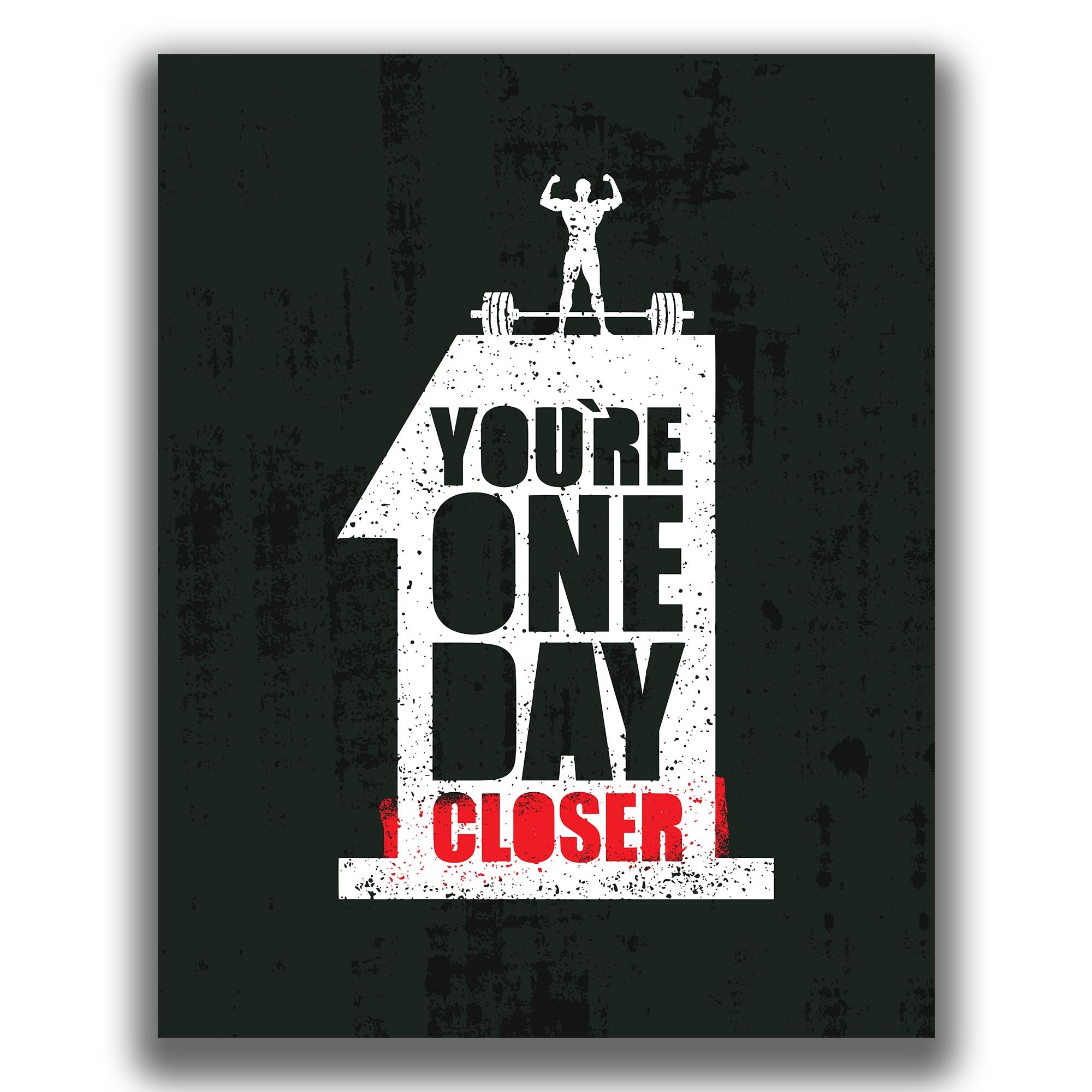 One Day Closer - Gym Poster